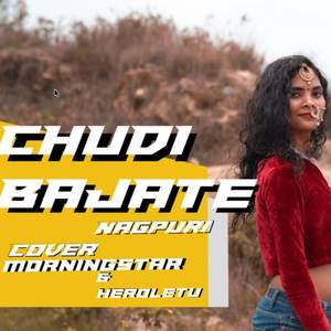 Chudi Bajate (Nagpuri)