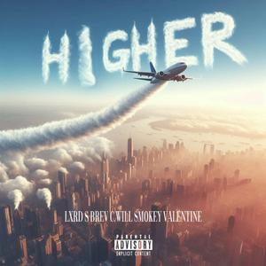 Higher (feat. Lxrd S, Brev & Smokey Valentine)