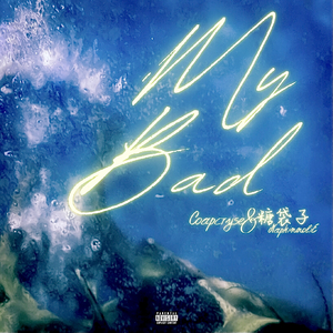 My bad(prod. Othellobeats)