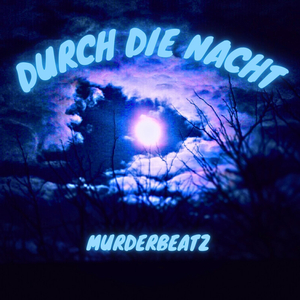 Durch Die Nacht