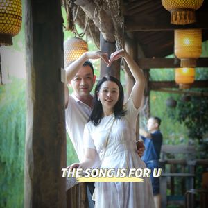THE SONG IS FOR U