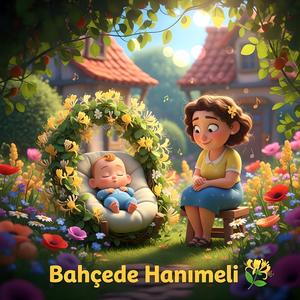 Bahçede Hanımeli Anne Sesinden Ninni