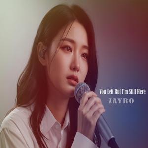 You Left But I'm Still Here