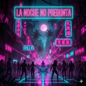LA NOCHE NO PREGUNTA