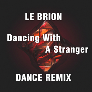 Dancing With A Stranger (Dance Remix)