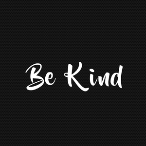 Be Kind
