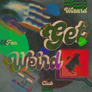 Get Weird