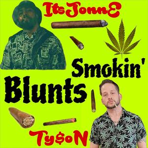 Smokin' Blunts (feat. ItsJonnE)