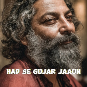 HAD SE GUJAR JAAUN