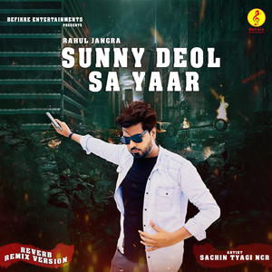 Sunny Deol Sa Yaar (Reverb + Remix)