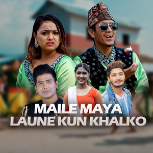 Maile Maya Laune Kun Khalko