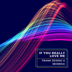 If You Really Love Me