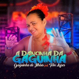 Dancinha da Gaguinha (feat. Tom Lopes)