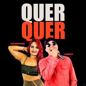 Quer Quer (feat. Aline Moranguinho)