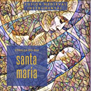 Santa Maria, Strela do Dia
