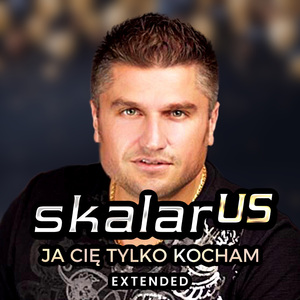 JA CIĘ TYLKO KOCHAM (Extended)
