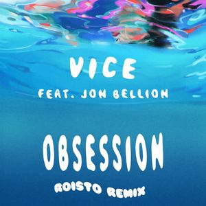 Obsession (feat. Jon Bellion) [Roisto Remix]