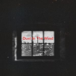 Dust In The Wind (Complete version originally performed by Kansas)