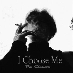 1.I Choose Me