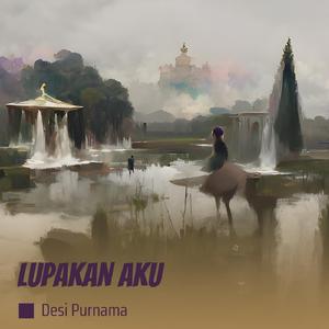 Lupakan Aku