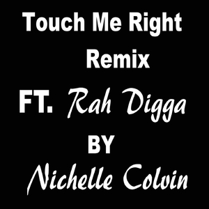 Touch Me Right (Remix) [feat. Rah Digga]