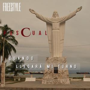 Cuando Llegara Mi Turno (Freestyle)