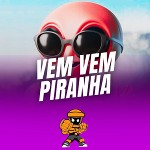 Vem Vem Piranha (Remix)