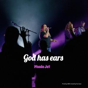God Has Ears