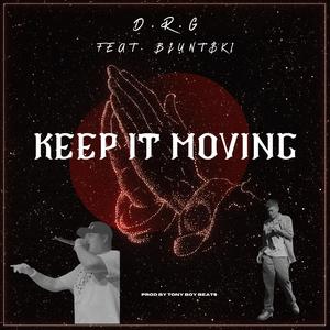 Keep It Moving (feat. Blunt$ki)
