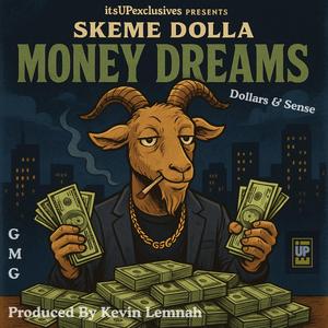 Money Dreams (feat. Skeme Dolla)
