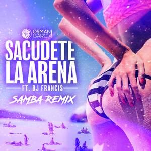 Sacúdete la Arena (DJ Francis Samba Remix)