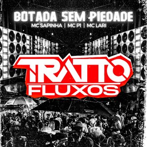 Botada Sem Piedade (feat. Mc Sapinha & MC Lari)