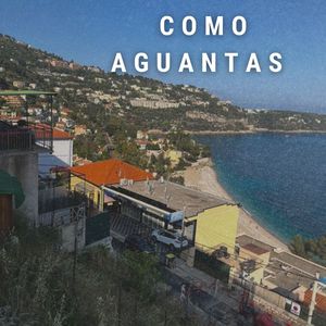 Como Aguantas