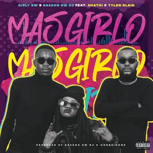 MASGIRLO (feat. Shathi & Tylen Blaid) (Special Version)