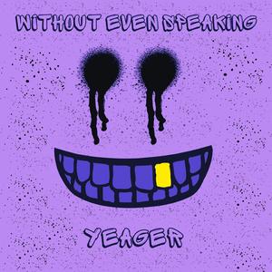 Without Even Speaking