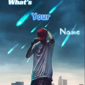 What's Your Name