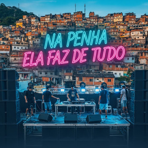 Na Penha Ela Faz de Tudo