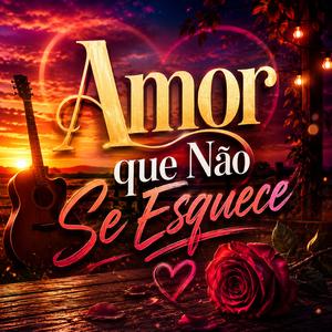 Amor que Não Se Esquece