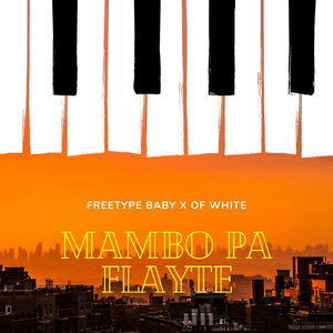 Mambo Pa Flayte (feat. Of White)