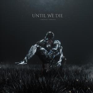 Until We Die