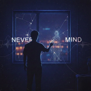 Never Mind