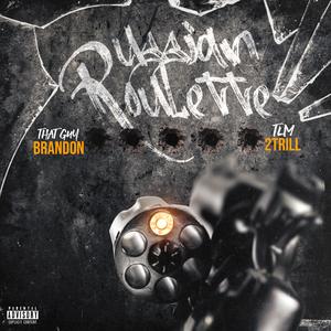 Russian Roulette (feat. TLM 2trill)