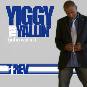 Yiggy Yes Yallin' (John Wallin') [feat. T-3]
