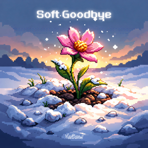 Soft Goodbye