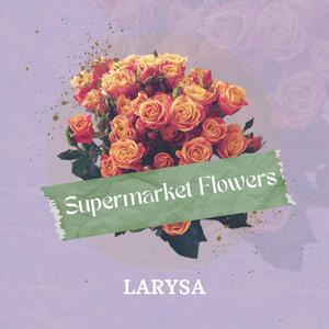Supermarket Flowers
