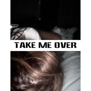 Take Me Over