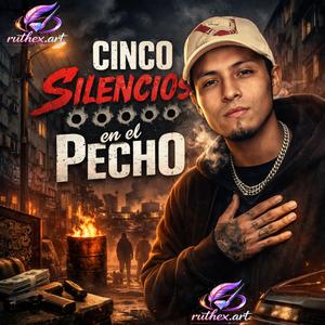 Cinco Silencios en el Pecho