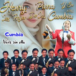 VIVIR SIN ELLA (CUMBIA) (feat. Orquesta los Reyes de la Cumbia)