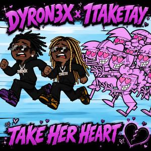 Take Her Heart (feat. 1taketay)