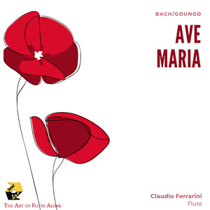 Bach / Gounod: Ave Maria, CG 89 (Arr. for flute by Claudio Ferrarini)